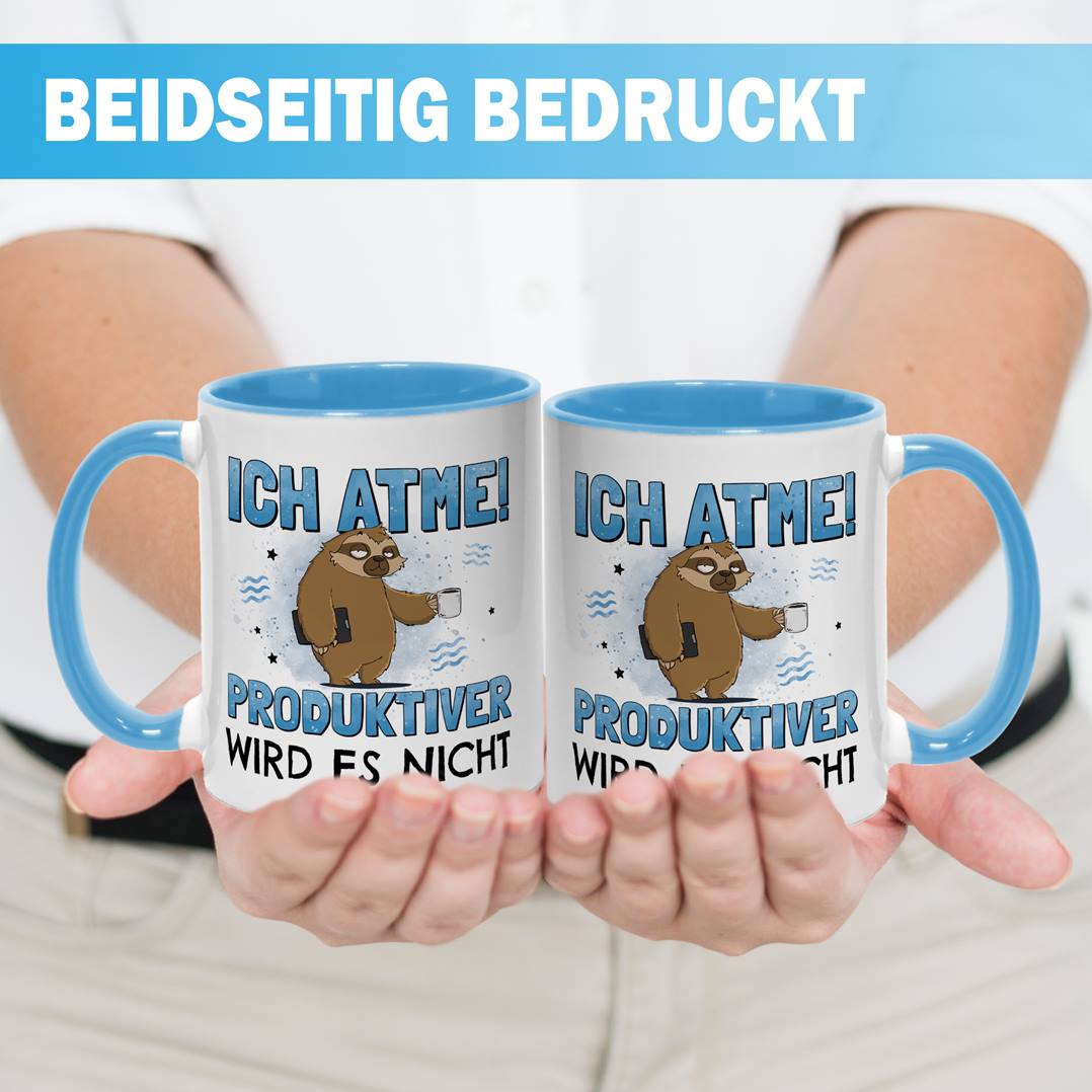 Tasse - Ich atme! Produktiver wird es nicht - Ratzfatz das Faultier