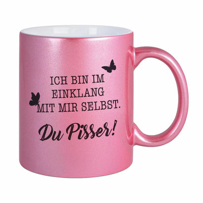 Bild: Tasse - Ich bin im Einklang mit mir selbst. Du Pisser! - Metallictasse Geschenkidee