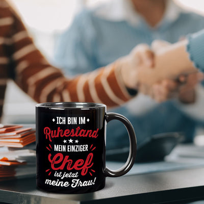 Tasse - Ich bin im Ruhestand Mein einziger Chef ist jezt meine Frau! - BL