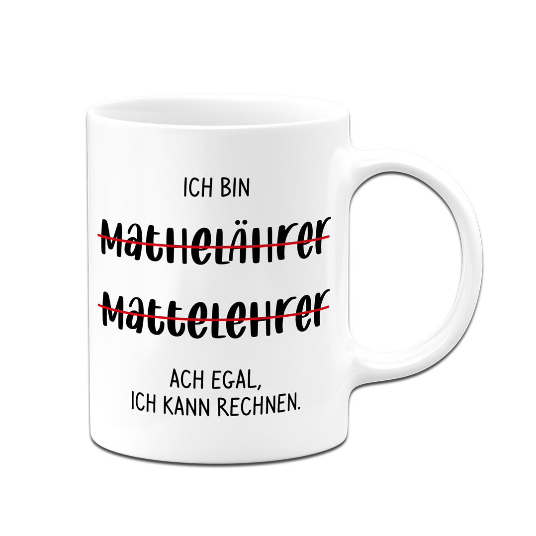 Tasse - Ich bin Mathelehrer