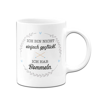 Bild: Tasse - Ich bin nicht einfach gestrickt. Ich hab Bommeln. Geschenkidee