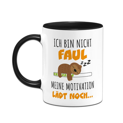 Faultier Tasse - Ich bin nicht faul. Meine Motivation lädt noch