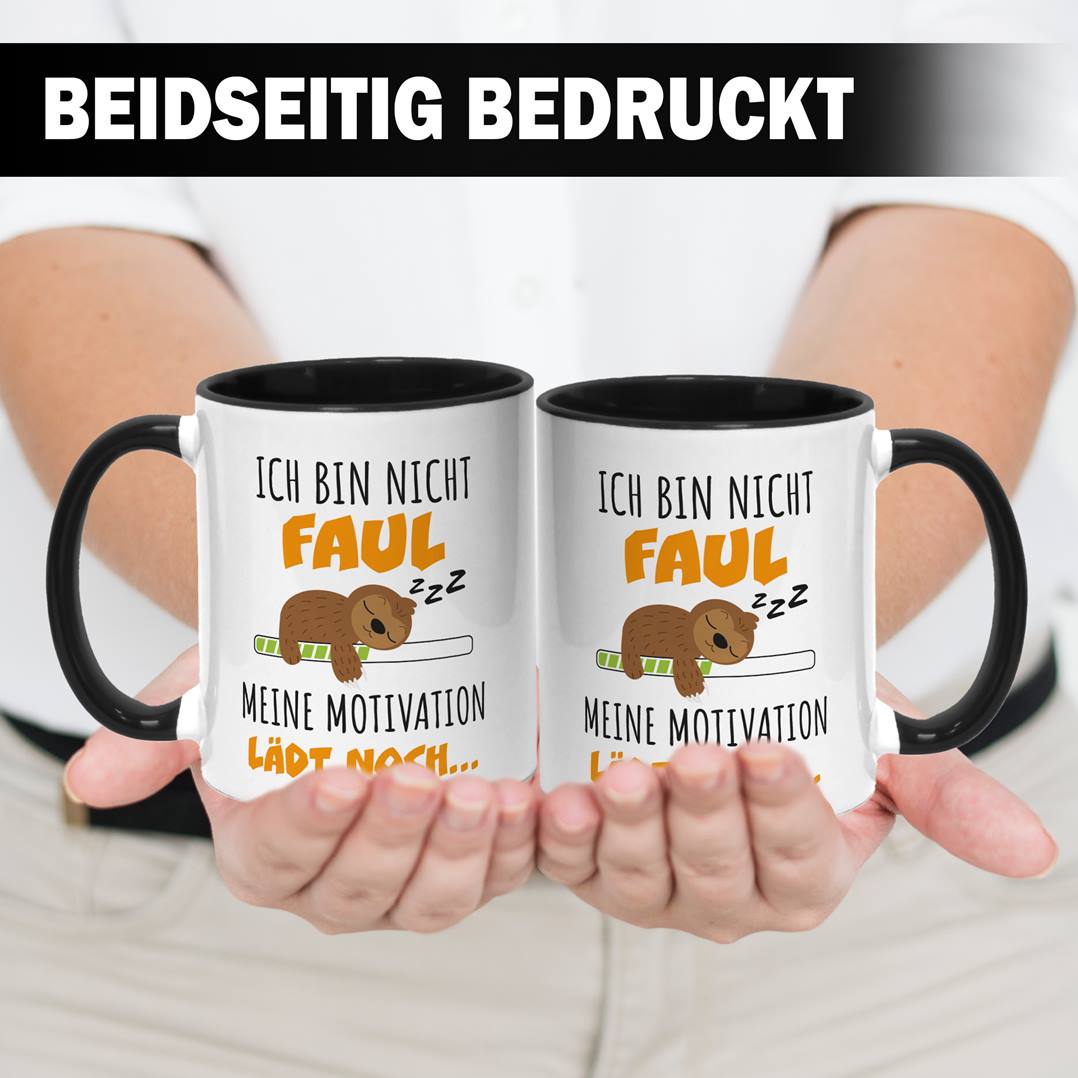 Faultier Tasse - Ich bin nicht faul. Meine Motivation lädt noch