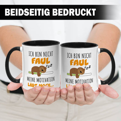 Faultier Tasse - Ich bin nicht faul. Meine Motivation lädt noch