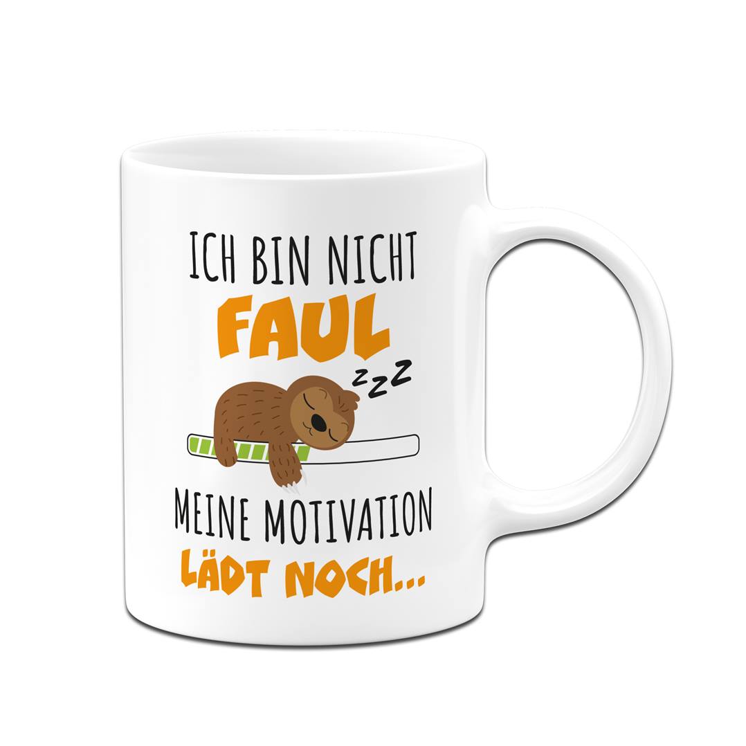 Faultier Tasse - Ich bin nicht faul. Meine Motivation lädt noch