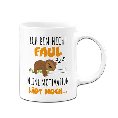 Faultier Tasse - Ich bin nicht faul. Meine Motivation lädt noch