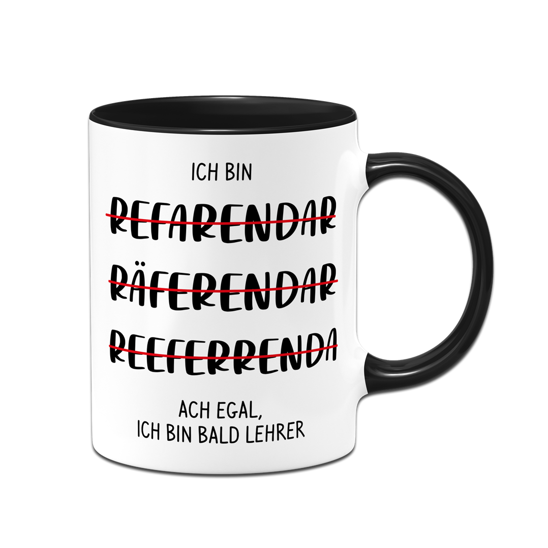 Tasse - Ich bin Referendar