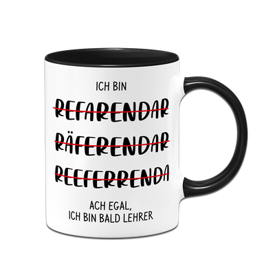 Tasse - Ich bin Referendar