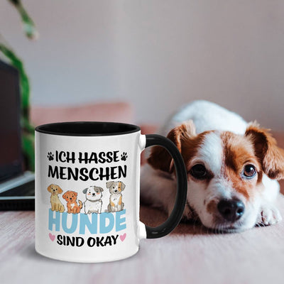 Tasse - Ich hasse Menschen. Hunde sind okay.