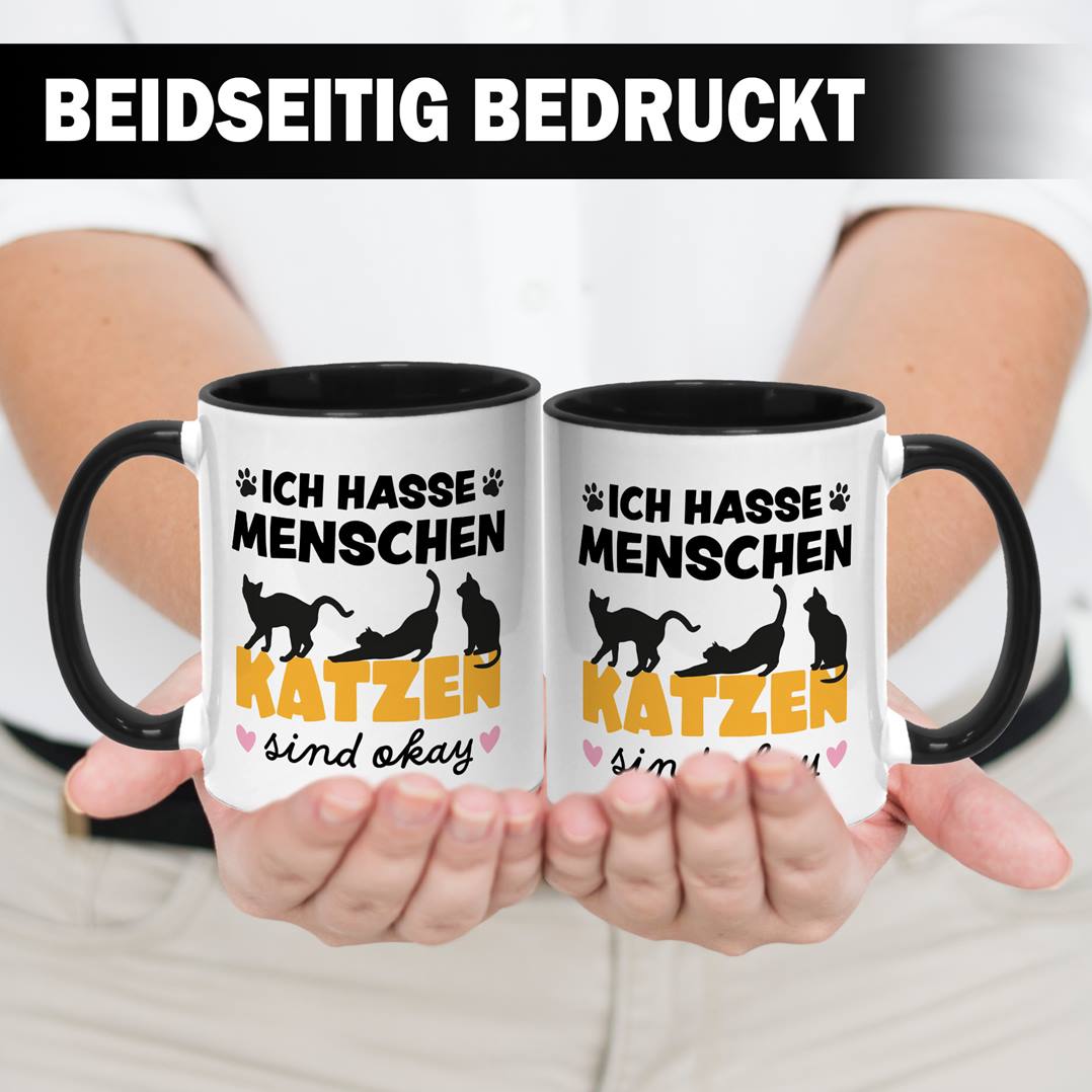 Tasse - Ich hasse Menschen. Katzen sind okay.
