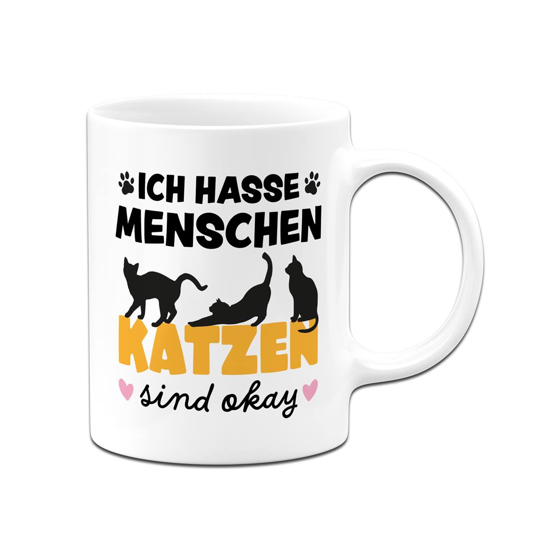 Tasse - Ich hasse Menschen. Katzen sind okay.