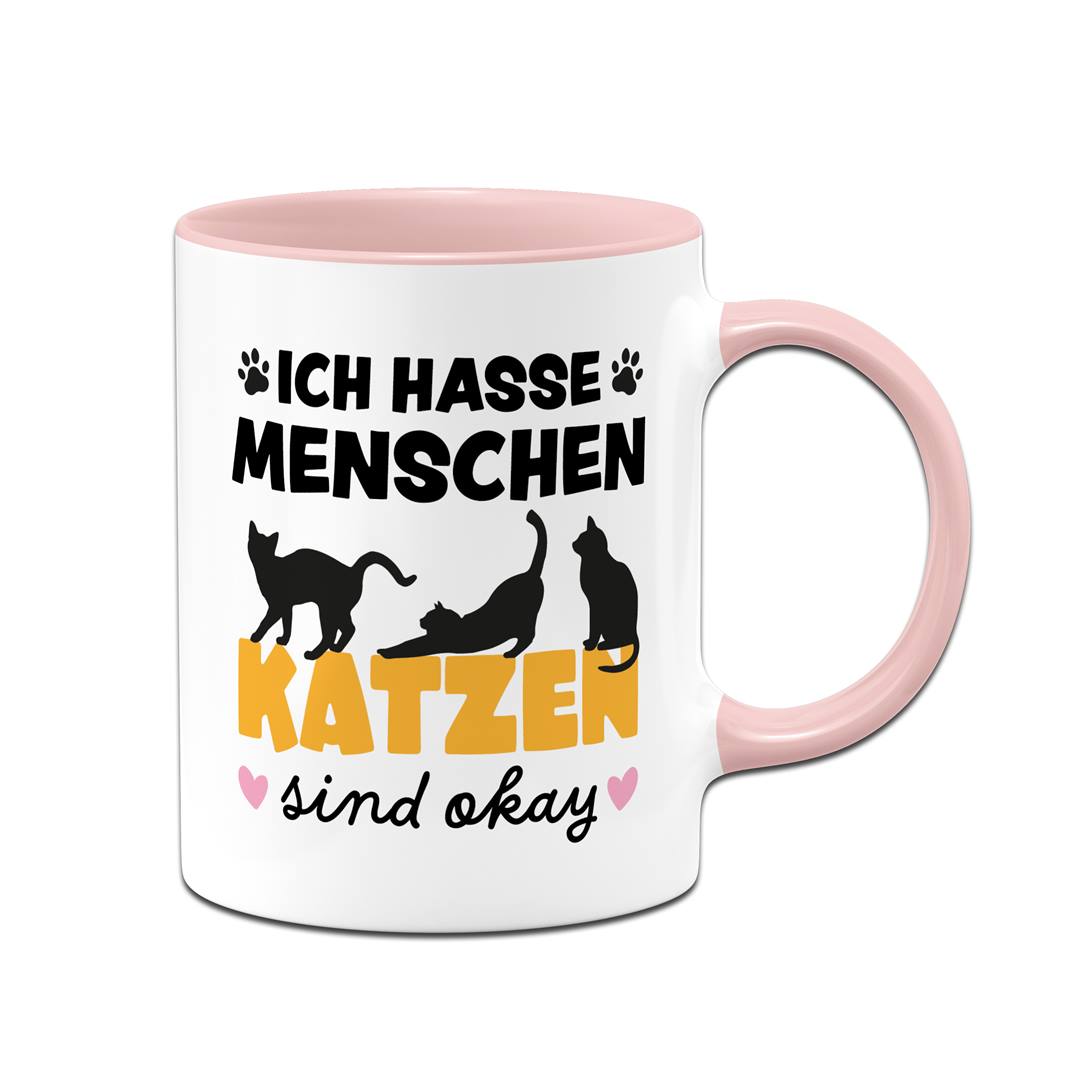 Tasse - Ich hasse Menschen. Katzen sind okay.