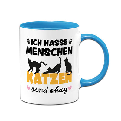 Tasse - Ich hasse Menschen. Katzen sind okay.