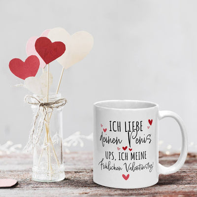 Tasse - Ich liebe Deinen Penis. Ups, ich meine Fröhlichen Valentinstag!