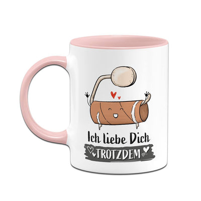 Tasse - Ich liebe Dich trotzdem (leere Klopapierrolle)