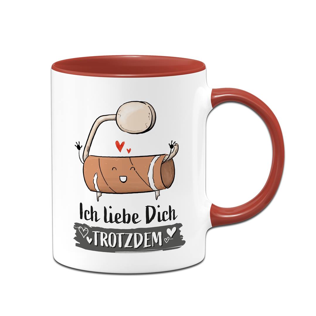Tasse - Ich liebe Dich trotzdem (leere Klopapierrolle)