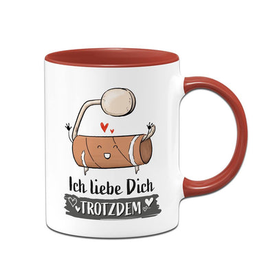 Tasse - Ich liebe Dich trotzdem (leere Klopapierrolle)
