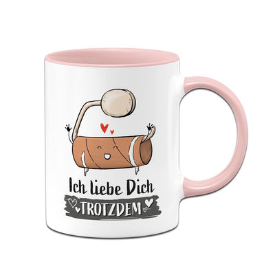 Tasse - Ich liebe Dich trotzdem (leere Klopapierrolle)
