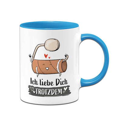 Tasse - Ich liebe Dich trotzdem (leere Klopapierrolle)