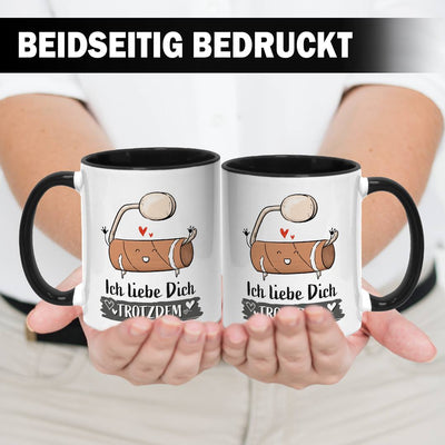 Tasse - Ich liebe Dich trotzdem (leere Klopapierrolle)