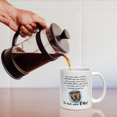 Tasse - Ich möchte Deine Hand in jeder Situation fest halten. Du bist mein Otter!