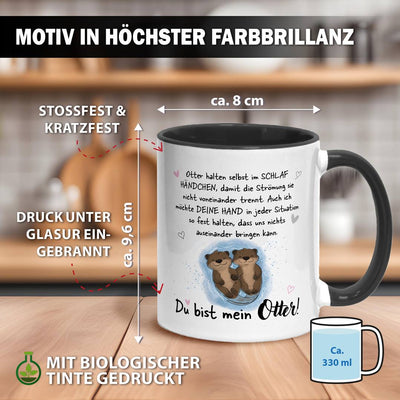 Tasse - Ich möchte Deine Hand in jeder Situation fest halten. Du bist mein Otter!