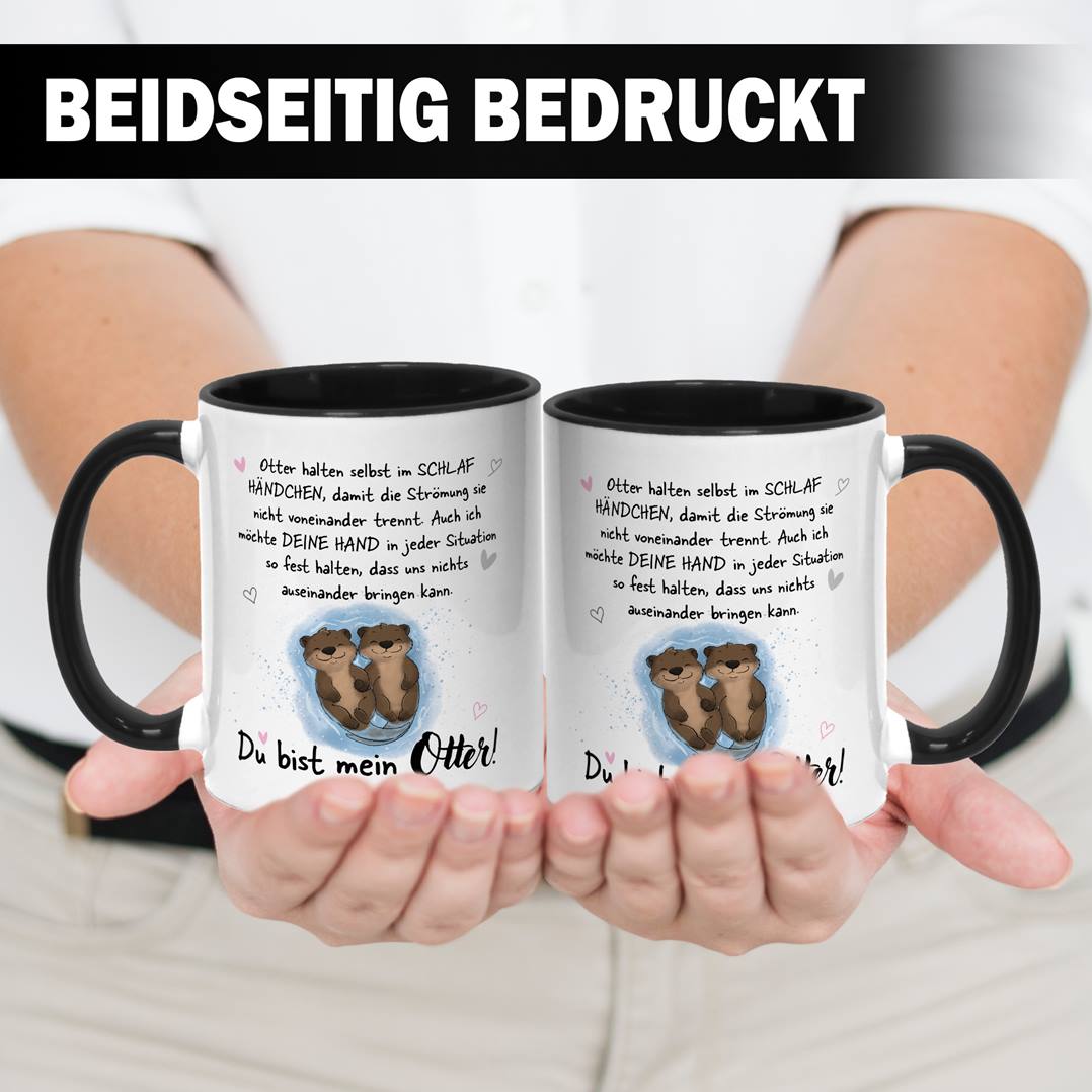Tasse - Ich möchte Deine Hand in jeder Situation fest halten. Du bist mein Otter!