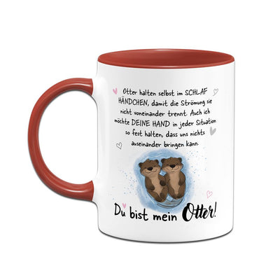 Tasse - Ich möchte Deine Hand in jeder Situation fest halten. Du bist mein Otter!