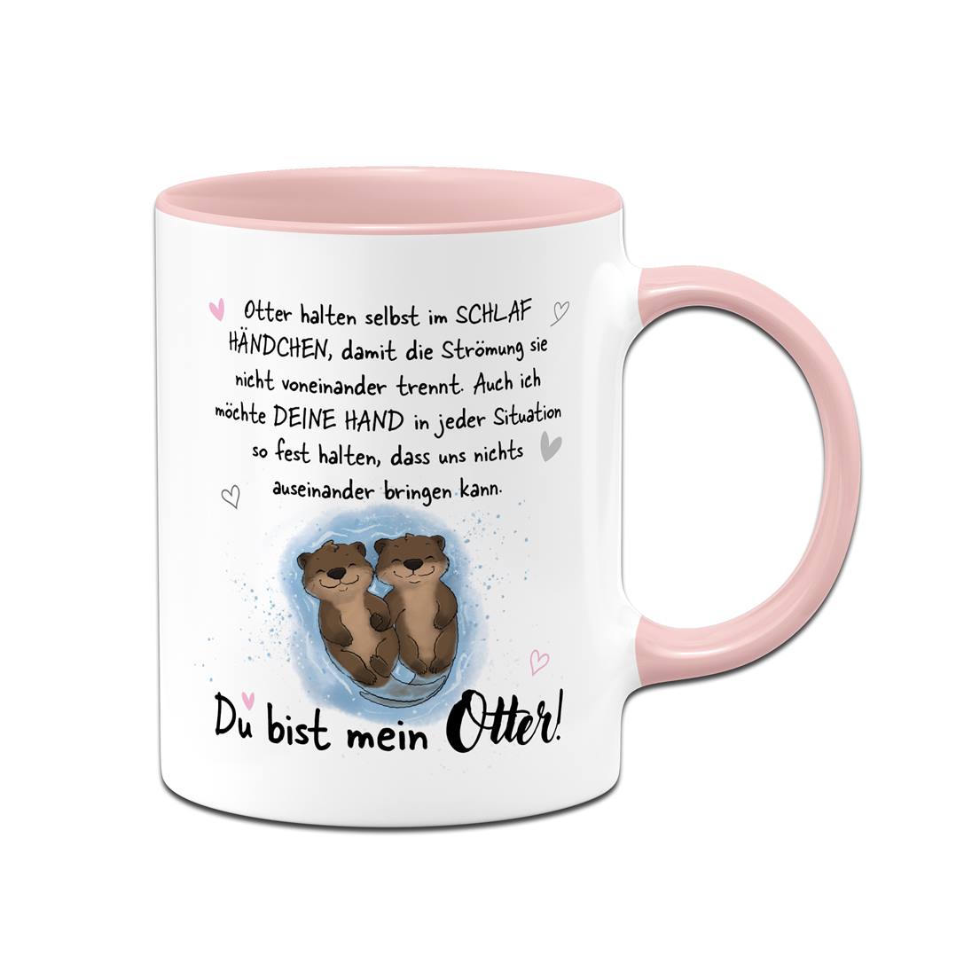Tasse - Ich möchte Deine Hand in jeder Situation fest halten. Du bist mein Otter!