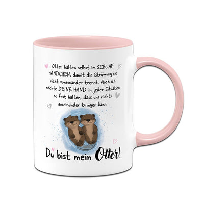 Tasse - Ich möchte Deine Hand in jeder Situation fest halten. Du bist mein Otter!