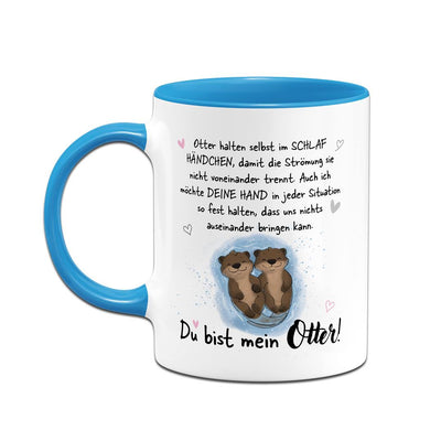 Tasse - Ich möchte Deine Hand in jeder Situation fest halten. Du bist mein Otter!