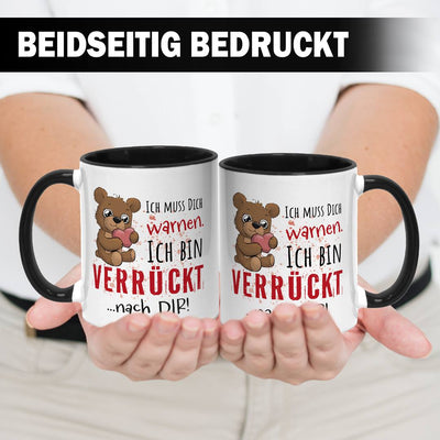 Tasse - Ich muss Dich warnen. Ich bin verrückt nach Dir!