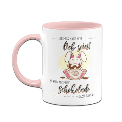Bild: Tasse - Ich muss nicht mehr lieb sein ich kann mir meine schokolade selbst kaufen Geschenkidee