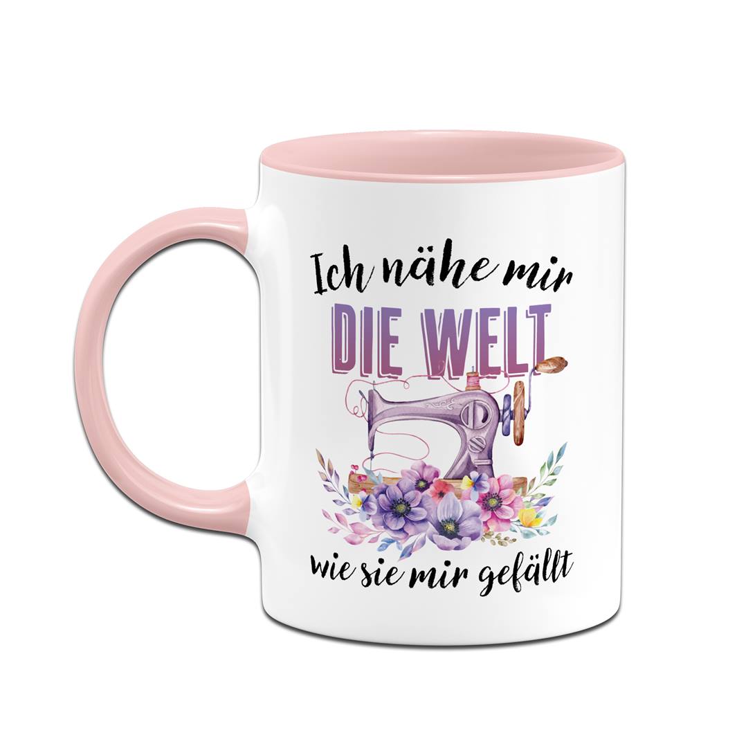 Tasse - Ich nähe mir die Welt, wie sie mir gefällt!