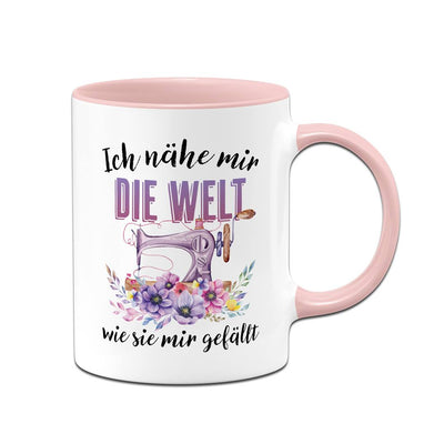 Tasse - Ich nähe mir die Welt, wie sie mir gefällt!