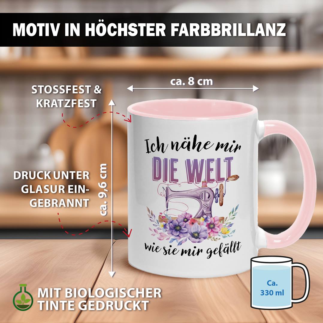 Tasse - Ich nähe mir die Welt, wie sie mir gefällt!