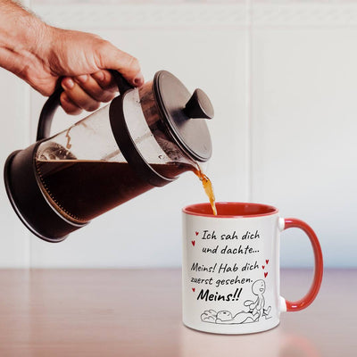 Tasse - Ich sah Dich und dachte... Meins!