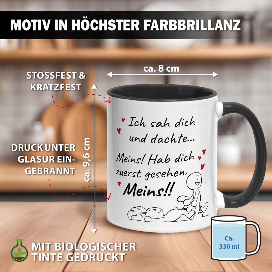 Tasse - Ich sah Dich und dachte... Meins!