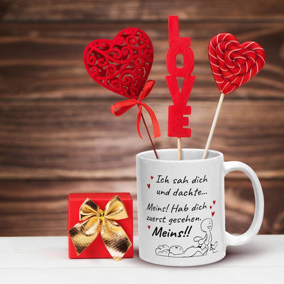 Tasse - Ich sah Dich und dachte... Meins!