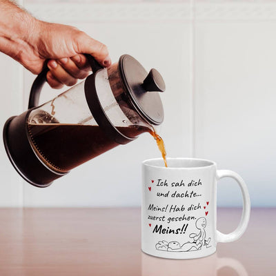 Tasse - Ich sah Dich und dachte... Meins!