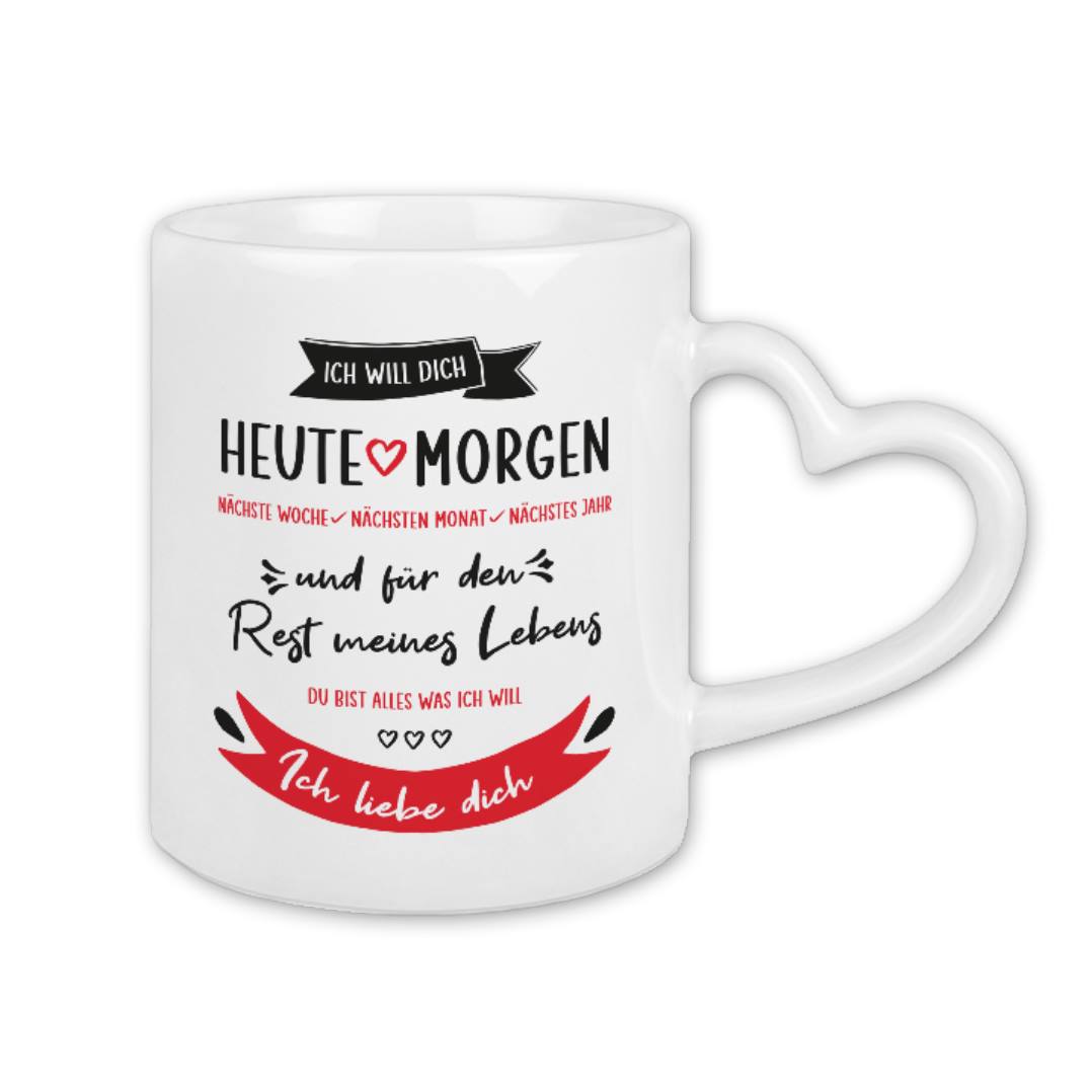 Tasse - Ich will dich - Herzhenkel