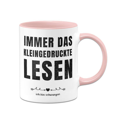 Tasse - Immer das Kleingedruckte lesen: Ich bin schwanger