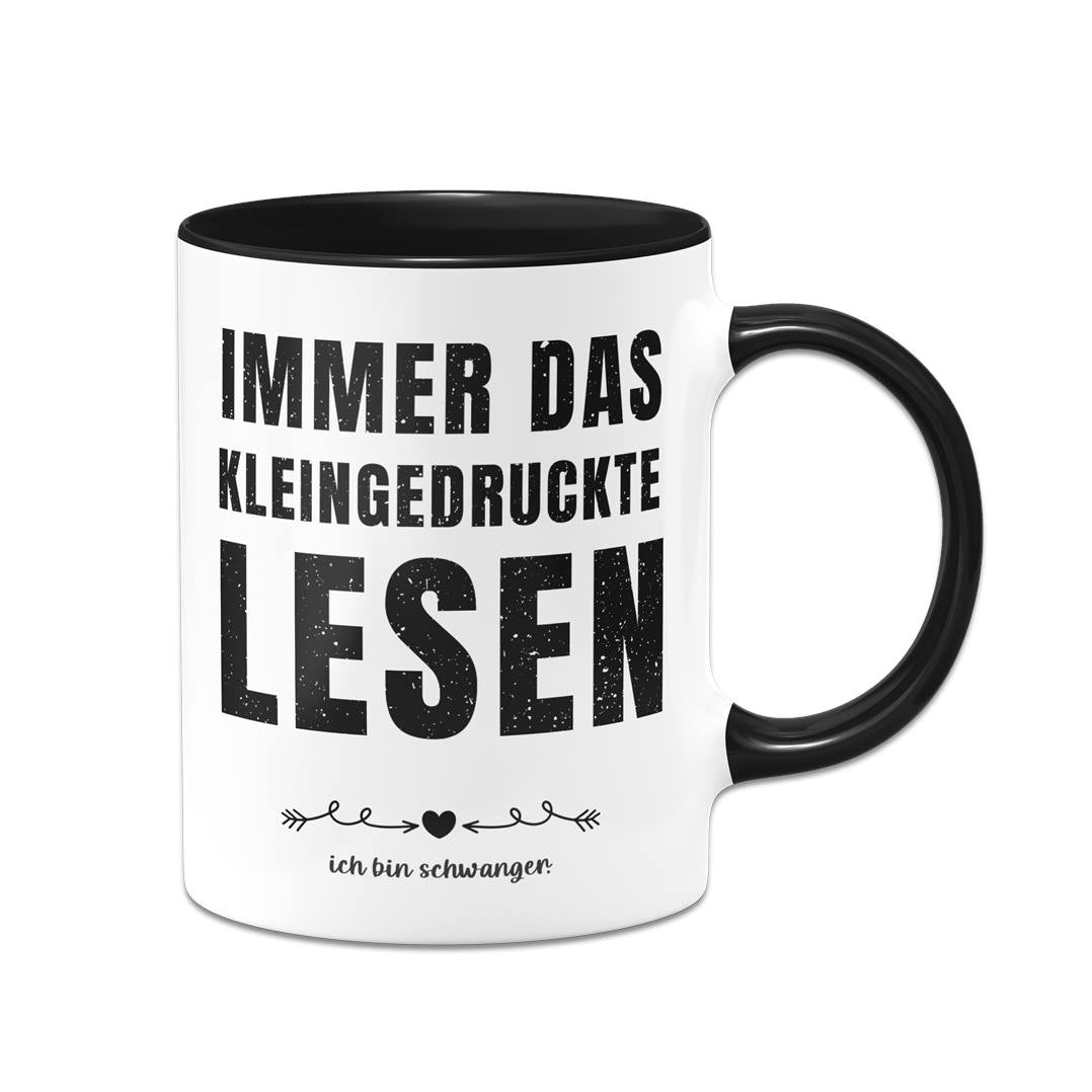 Tasse - Immer das Kleingedruckte lesen: Ich bin schwanger