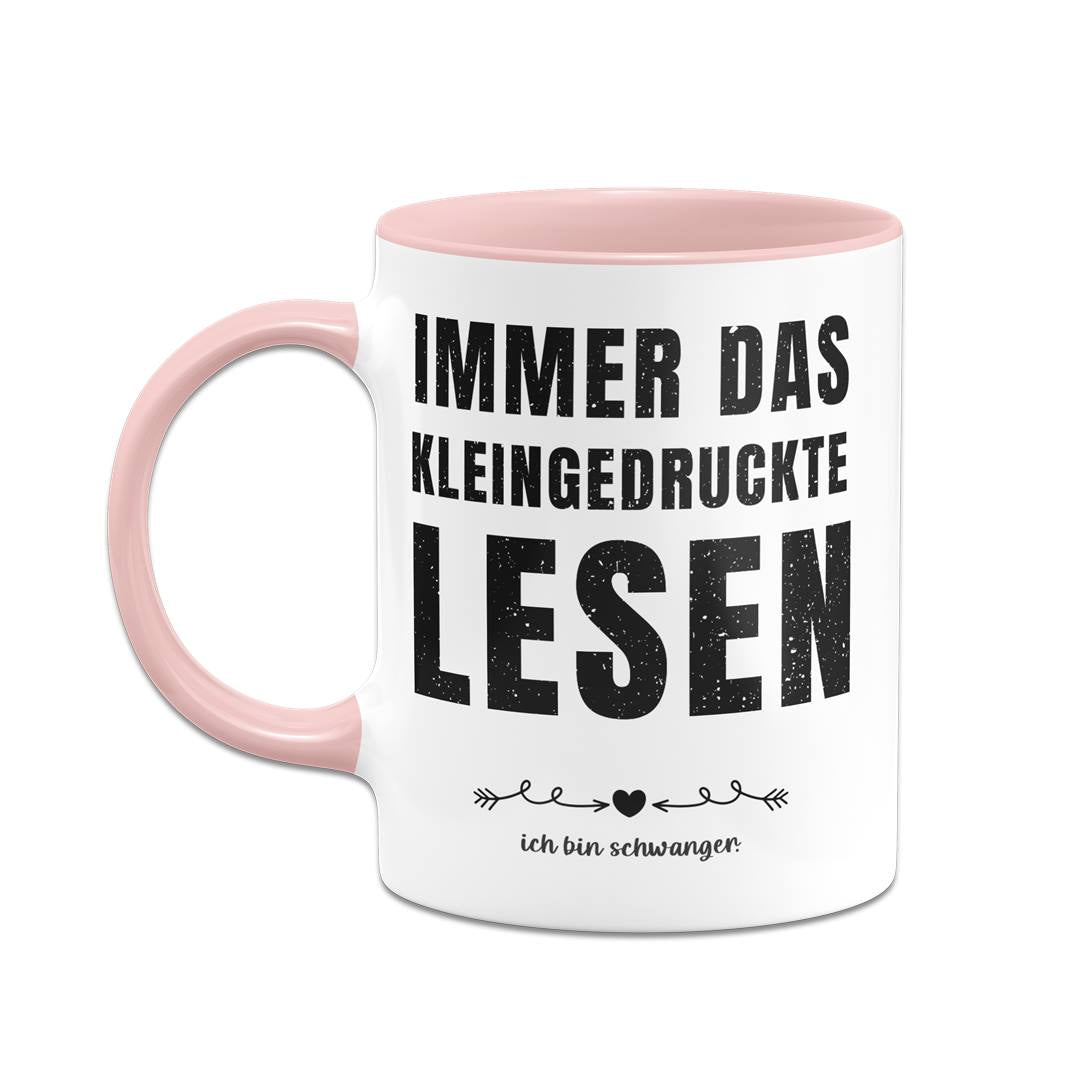 Tasse - Immer das Kleingedruckte lesen: Ich bin schwanger