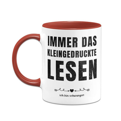 Tasse - Immer das Kleingedruckte lesen: Ich bin schwanger