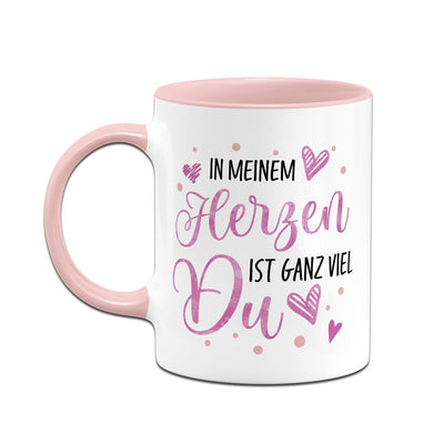 Tasse - In meinem Herzen ist ganz viel Du