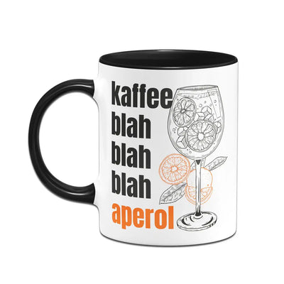 Bild: Tasse - Kaffee blah blah blah Aperol Geschenkidee