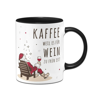 Bild: Tasse - Kaffee, weil es für Wein zu früh ist. - Weihnachtsedition Geschenkidee