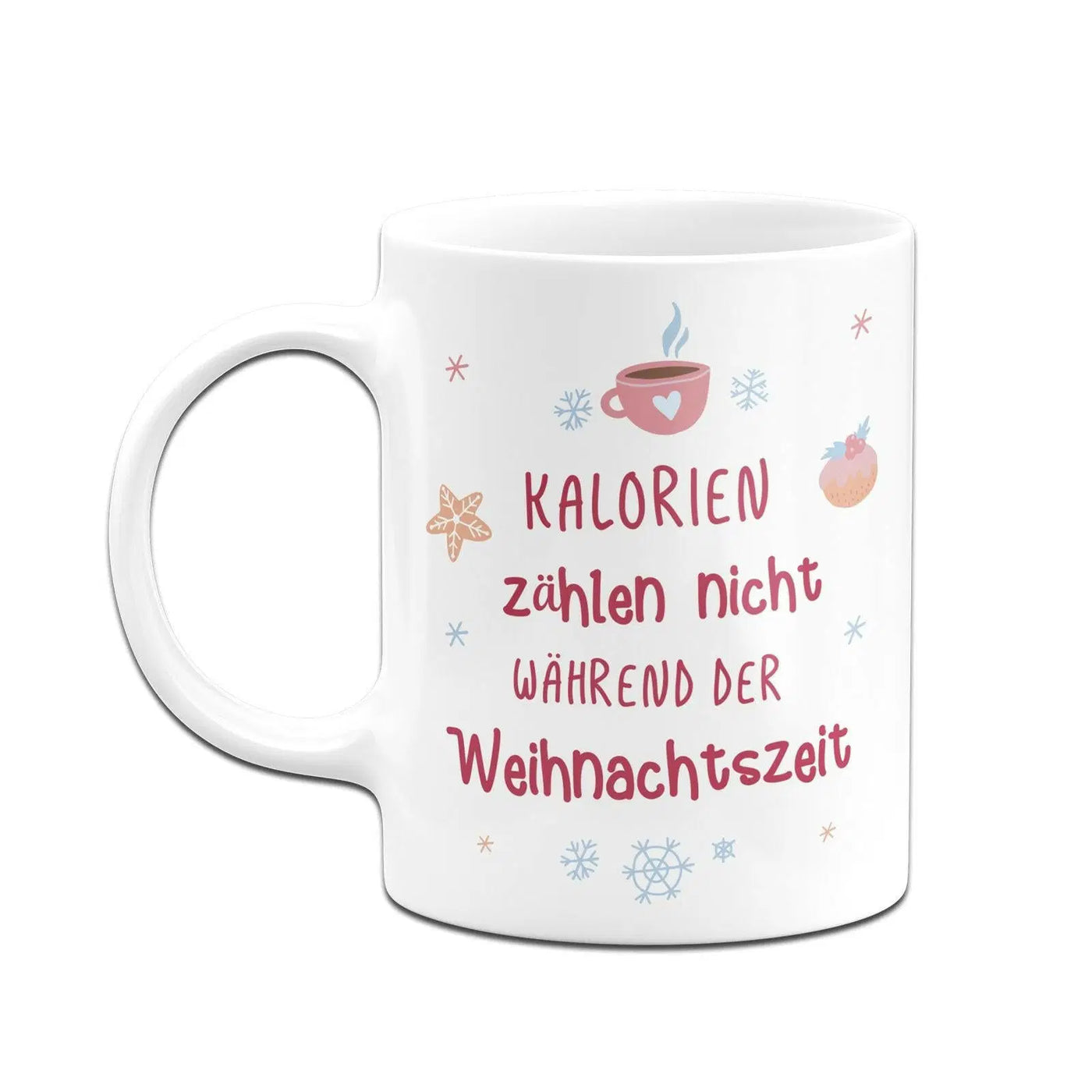 Bild: Tasse - Kalorien zählen nicht während der Weihnachtszeit Geschenkidee