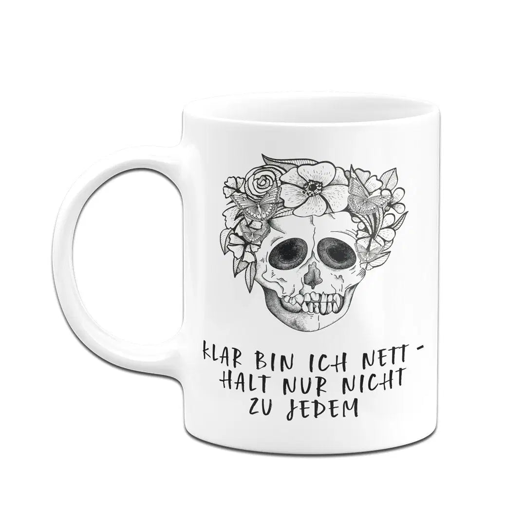 Bild: Tasse - Klar bin ich nett - halt nur nicht zu jedem - Totenkopf Geschenkidee
